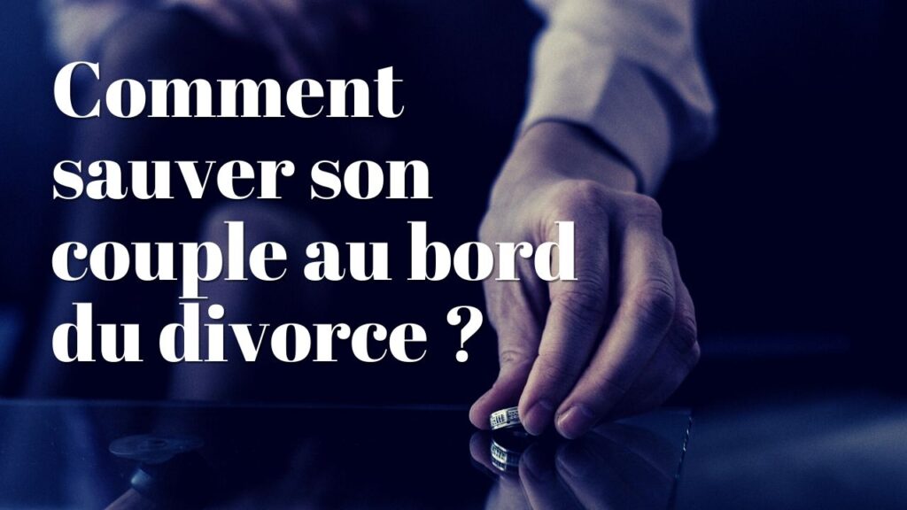 Como salvar seu casal à beira do divórcio?