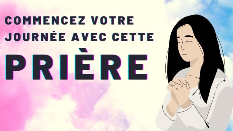 Prière puissante du Matin. Prière Chrétienne – Catholique pour bien démarrer sa Journée