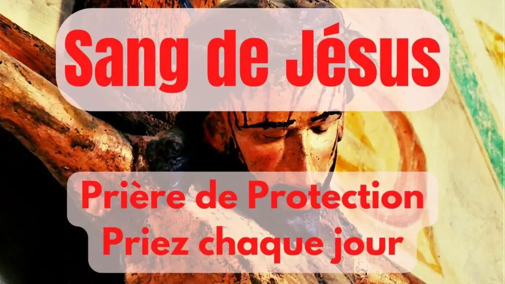 Prière de Protection sous le Sang de Jésus (pour soi et sa famille)